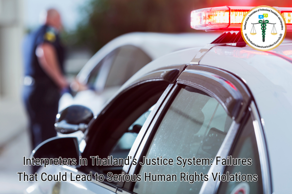 Interpreters in Thailands Justice System Failures