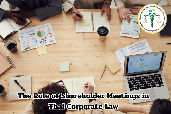 The Role of Shareholder Meetings in Thai Corporate Law