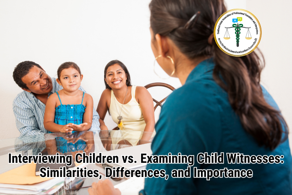 Interviewing Children vs Examining Child Witnesses