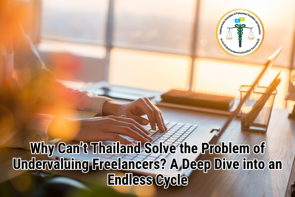 Why Cant Thailand Solve the Problem of Undervaluing Freelancers
