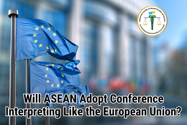 Will ASEAN Adopt Conference Interpreting Like the European Union