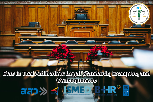 Bias in Thai Arbitration Legal Standards Examples and Consequences