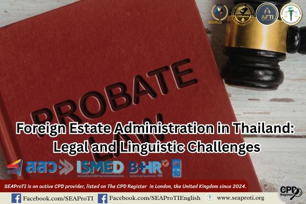 Foreign Estate Administration in Thailand Legal and Linguistic Challenges